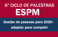 6º Ciclo de Palestras ESPM - Gestão de pessoas para 2020 - adaptar para competir