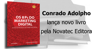 Os 8 Ps do Marketing Digital é o novo livro de Conrado Adolpho