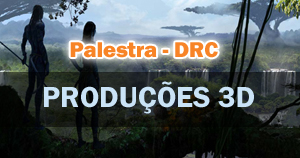Palestra DRC - Produções 3D
