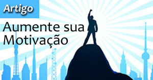 Aumente sua Motivação