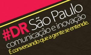 #DR - Discutindo a Relação sobre Comunicação e Inovação será realizado dia 20 de agosto em São Paulo