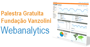 Palestra Gratuita Fundação Vanzolini – Webanalytics