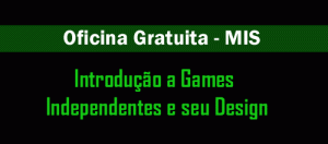 Introdução a Games Independentes e seu Design – MIS