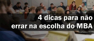 4 dicas para não errar na escolha do MBA