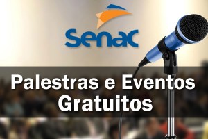 Palestras e Eventos Gratuitos Senac